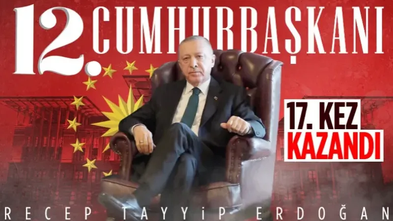 Cumhurbaşkanı Recep Tayyip Erdoğan'ın 17'nci se&ccedil;im zaferi