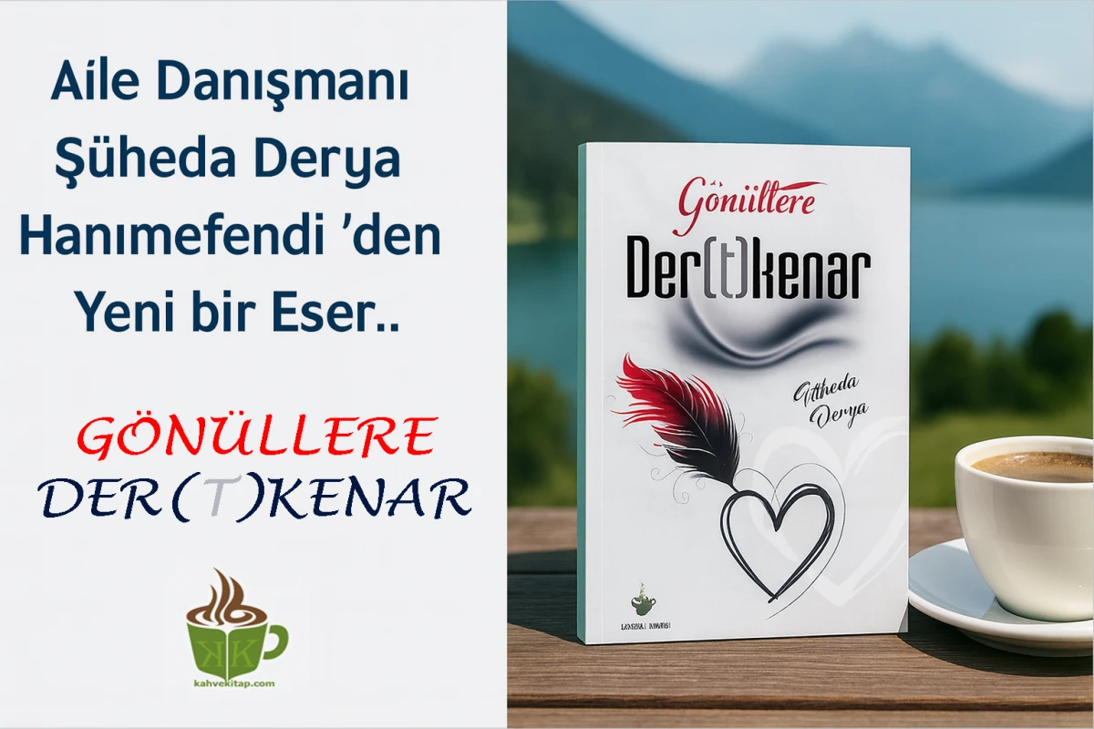 KAHVE KİTAP'TAN YENİ BİR ESER: G&Ouml;N&Uuml;LLERE DER(T)KENAR
